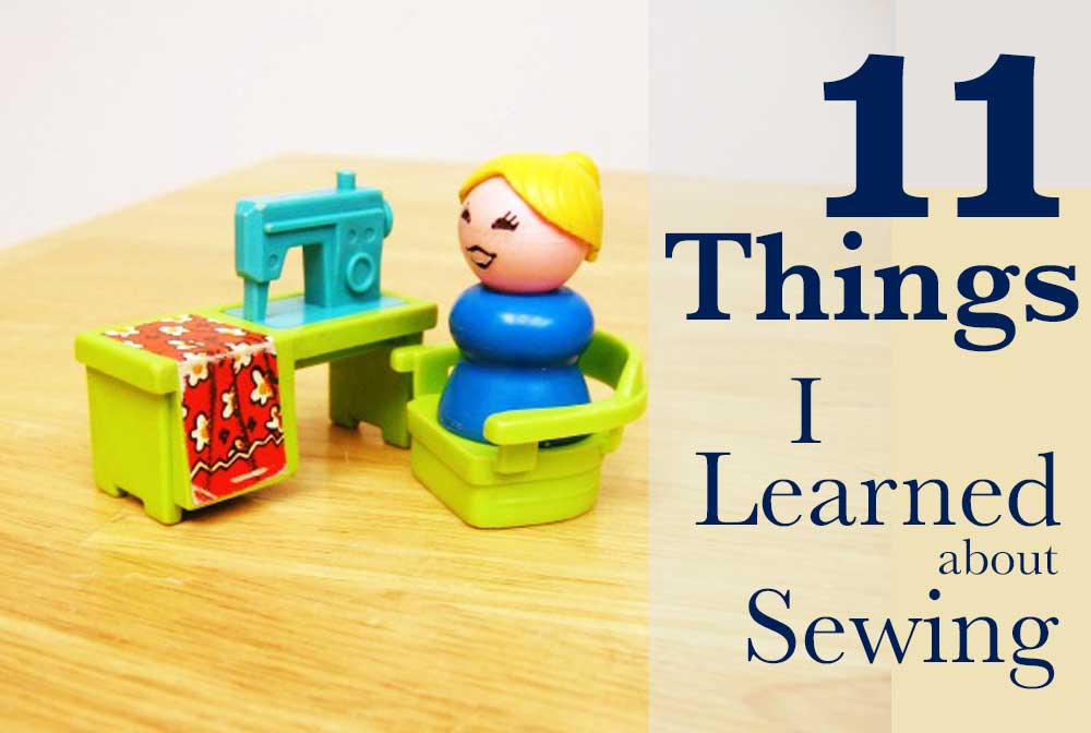 sewing tips and lessons learned from sewing