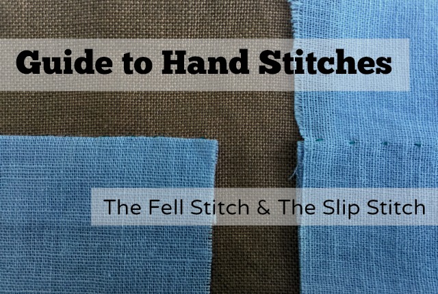 Guide to Hand Stitches: The Slip Stitch & The Fell Stitch – The Daily Sew