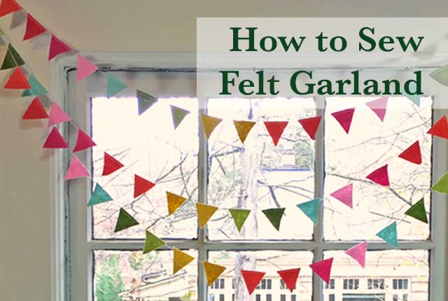 how to sew a felt garland for your home or for a gift