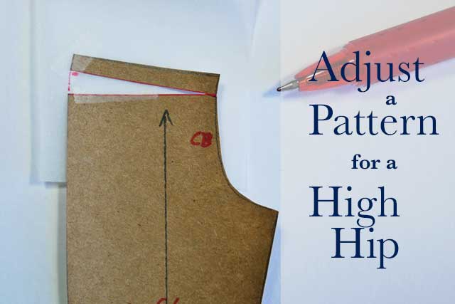 how to alter a sewing pattern to fit a high hip