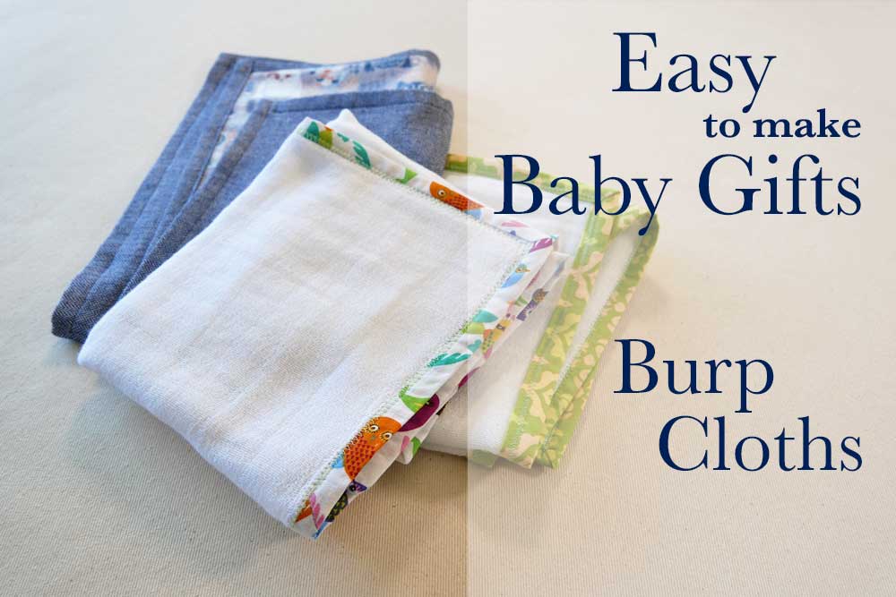 How to Make Burp Cloths for Baby; Four Different Ways, All Easy