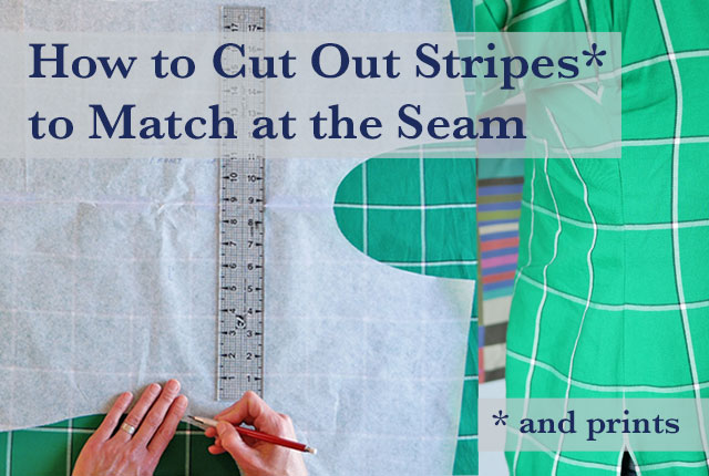 how to cut out stripes or prints to match at the seam